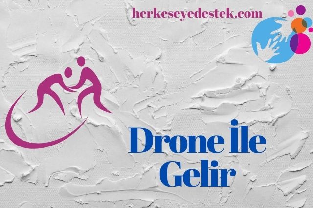 drone ile gelir 01