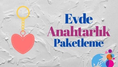 Evde Anahtarlık Paketleme İşi: Evde Çalışın, Ek Gelir Sağlayın