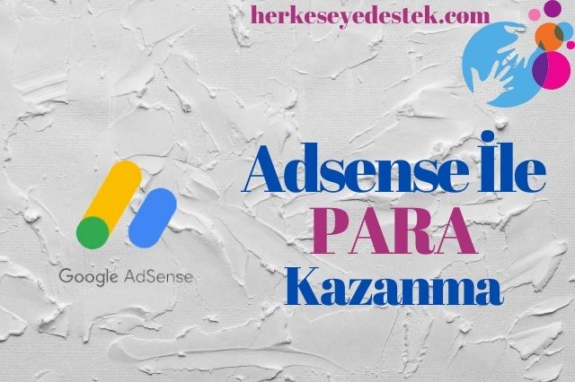 Google Adsense Kazançları: İnternetten Gelir Elde Etmenin Yolları