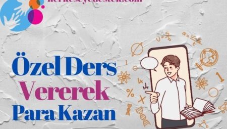 Bilginizi Paylaşarak Hem Başkalarına Katkı Sağlayın Hem de Kazanın: Özel Ders Vererek Para Kazanma Rehberi!