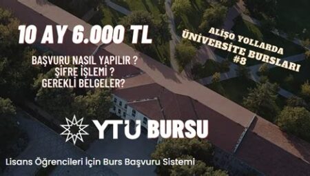 Yıldız Teknik Üniversitesi Vakfı Bursu: Mühendislik ve Teknoloji Alanında İleriye Açılan Kapılar